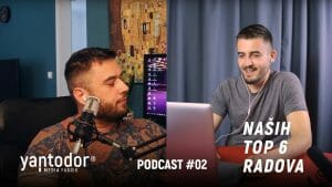 YanTodor Podcast #02 – Naših Top 6 radova