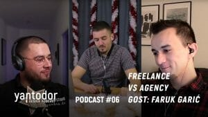 YanTodor Podcast #06 Special – Freelance VS Agency